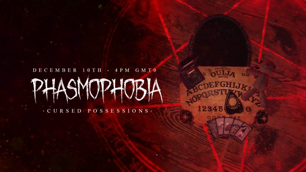 Phasmophobia Cursed Possessions Release Time